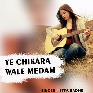 Ye Chikara Wale Medam