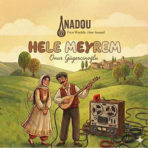 Hele Meyrem (feat. Onur Gügercinoğlu & Dilan Akıncı)