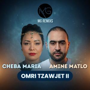 OMRI TZAWJET II (feat. Amine Matlo & Cheba Maria)