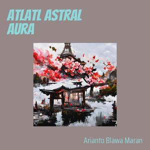 Atlatl Astral Aura