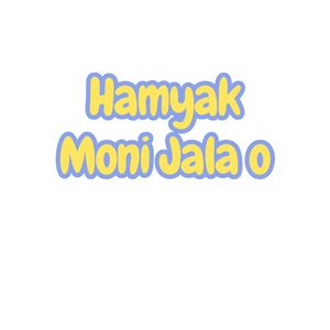 Hamyak Moni Jalao