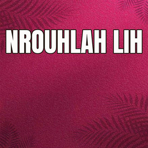 Nrouhlah Lih