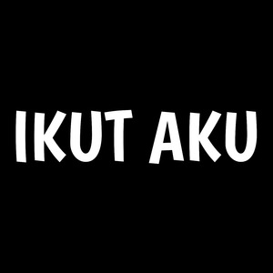 Ikut Aku