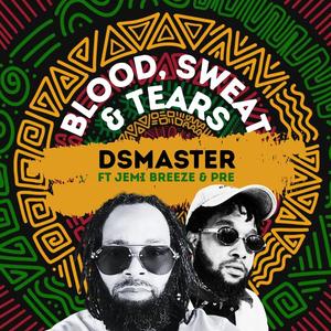 Blood sweat and tears