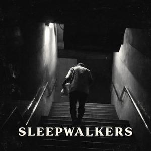 Sleepwalkers