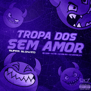 Tropa dos Sem Amor - Super Slowed - Remix