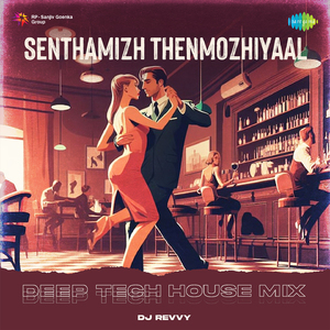Senthamizh Thenmozhiyaal - Deep Tech House Mix