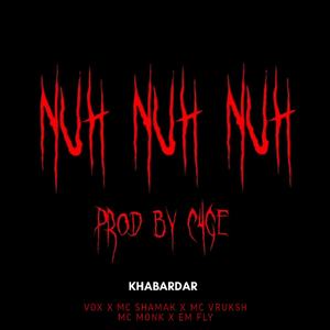 Nuh Nuh Nuh
