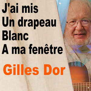 J'ai mis un drapeau blanc à ma fenêtre