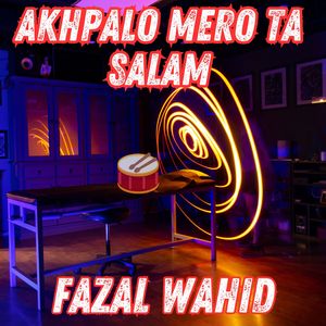 Akhpalo Mero Ta Salam