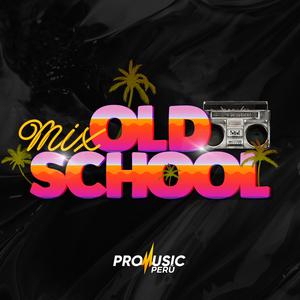 Mix Old School