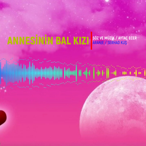 ANNESİNİN BAL KIZI