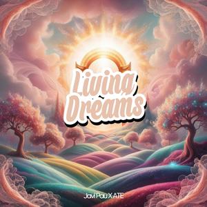 Living Dreams (feat. ATE)
