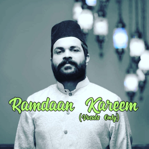 Ramdaan Kareem vocals only