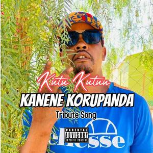 Kanene Korupanda(Tribute Song)