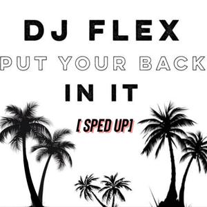 Put Your Back In It (feat. Equiknoxx) (Sped Up)