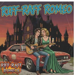 Riff-Raff Romeo