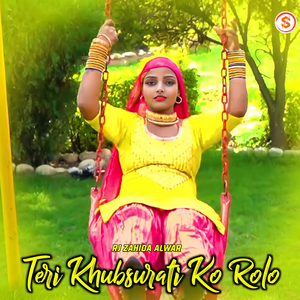 Teri Khubsurati Ko Rolo