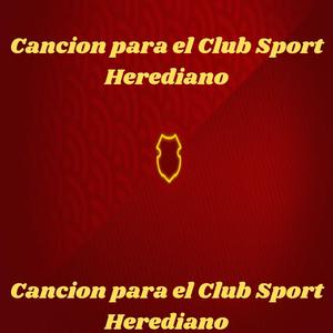 Cancion para el Club Sport Herediano