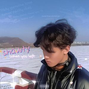 Shawty当你走了（soundtrack version）