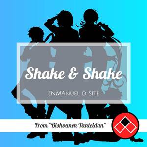 Shake & Shake (From "Bishounen Tanteidan") (Cover Version)