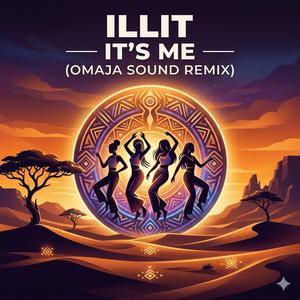 ILLIT (It's Me Omaja Sound Remix)