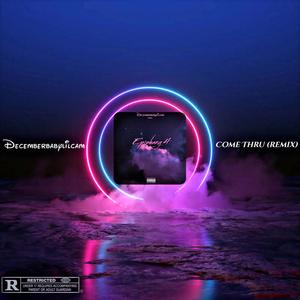 Come Thru (remix)