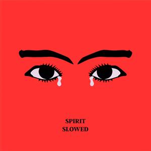 Spirit ( Slowed)