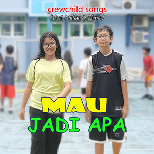 MAU JADI APA