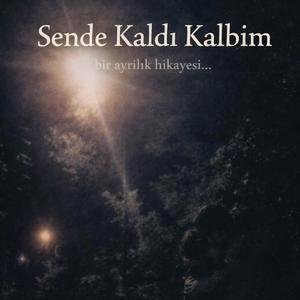 Sende Kaldı Kalbim