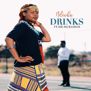 Drinks (feat. Sir McKleker)