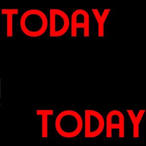 Today Today