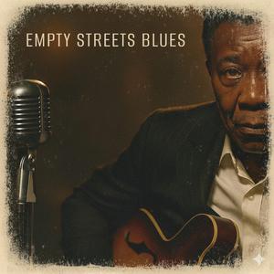Empty Streets Blues
