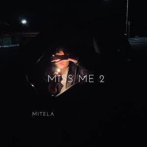 Miss me 2