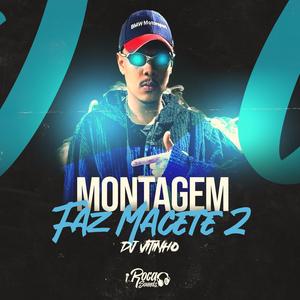 Montagem Faz Macete 2 (feat. Mc Fluup)