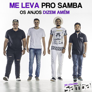 Os Anjos Dizem Amém (feat. Grupo Me Leva)