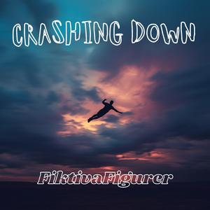 CRASHING DOWN