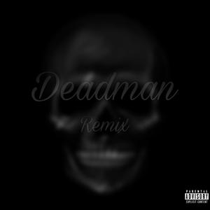 Deadman(Remix)