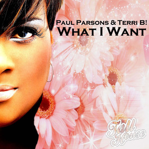 What I Want (Paul Parsons New Radio Edit)