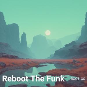 Reboot The Funk