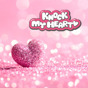 KNOCK MY HEART♡