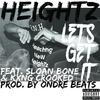 Heightz - Lets Get It (feat. Sloan Bone & Kxng Crooked)