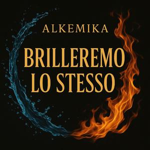 Brilleremo lo stesso