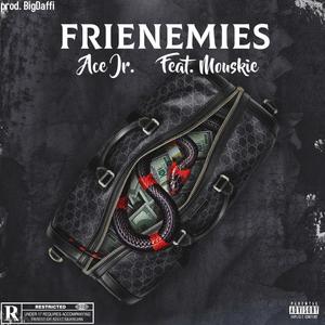 FRIENEMIES (feat. Mouskie)