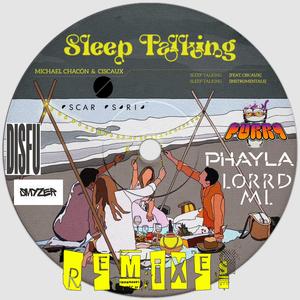 Sleep Talking (feat. Ciscaux) (PURRP Remix)