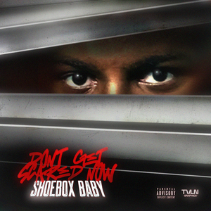 Don't Get Scared Now