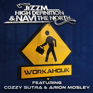 Workaholik (feat. Arion Mosley & Cozzy Sutra) (Street)