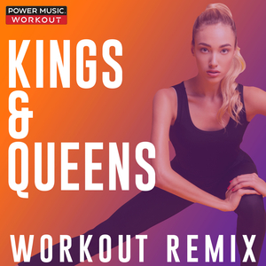 Kings & Queens (Workout Extended Remix 128 BPM)