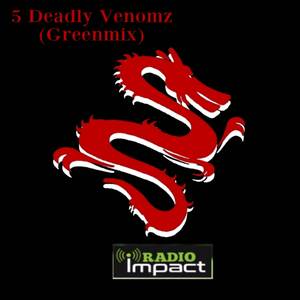 5 Deadly Venomz (Greenmix)