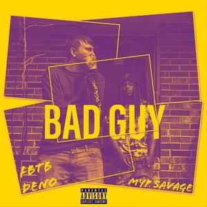Bad Guy (feat. Myp Savage)